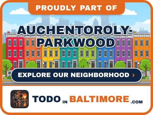 Explore Auchentoroly-Parkwood on To Do In Baltimore